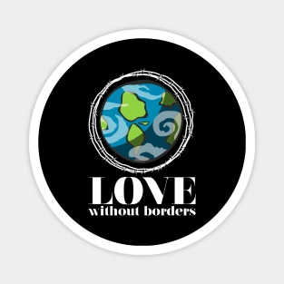 'Love Without Borders' Refugee Care Shirt Magnet